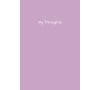 My Thoughts: Lavender Purple Journal for Writing, Reflection and Daily Notes