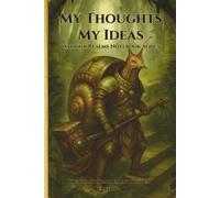My Thoughts My Ideas - Warrior Realms Notebook Series: The Giant Snail Earth Shaper Edition - 6 x 9 Paperback Notebook, 120 Lined Pages - A Great Gift for Teens, Adults and Fantasy Fans.