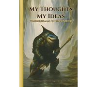 My Thoughts My Ideas - Warrior Realms Notebook Series: The Shark Abyss Reaver Edition - 6 x 9 Hardback Notebook, 120 Lined Pages - A Great Gift for Teens, Adults and Fantasy Fans