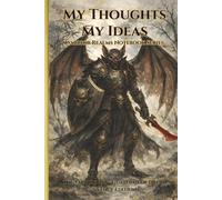 My Thoughts My Ideas - Warrior Realms Notebook Series: The Vampire Bat - Guardian of Dread Silence Edition - 6 x 9 Paperback Notebook, 120 Lined Pages - A Great Gift for Teens, Adults and Fantasy Fans