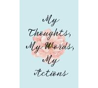 My Thoughts, My Words, My Actions: Girly Journal, 100 pages, Ideal for Creative Girls and Women
