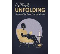 My Thoughts Unfolding Journal