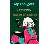 My thoughts unfortunately talking to people is hard: funny gift notebook journal for friends and family