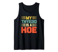 My Thyroid Is A Hoe Thyroid Cancer Awareness Month Meme Canotta