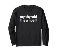 My Thyroid Is A Hoe Thyroid Cancer Awareness Month Meme Maglia a Manica