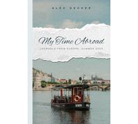 My Time Abroad: Journals from Europe, Summer 2025