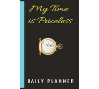 My Time Is Priceless | Time Blocker | Daily Planner | Journal | Keep Track of Daily Tasks and To-Do's