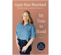 Gypsy-Rose Blanchard, Melissa Moore, Michele M My Time to Stand (Audiobook)
