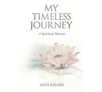 My Timeless Journey: A Memoir