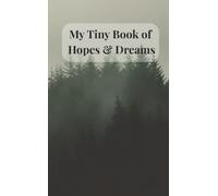 My Tiny Book of Hopes & Dreams: Misty Forest Edition