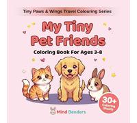 My Tiny Pet Friends: Coloring Book for Kids Ages 3-8 | 33 Adorable Pets to Color | Beginner-Friendly Single-Sided Pages