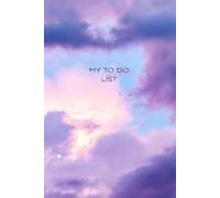 My To Do List: A Notebook to Get Things Done: With Daily Positive Messages to Inspire and Empower