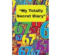My Totally Secret Diary: A Journal for Secrets, Stories & Random Thoughts | Inspired by the Viral 6-7 Meme