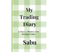 My Trading Diary:: A Companion for Tracking Trades, Building Discipline, and Honoring Your Rhythm