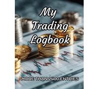 My Trading Log Book: Trade Journal & Notes for Stock, Options, Forex, Crypto, and Day Traders