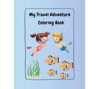 My Travel Adventure: Coloring Book