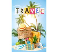 My Travel Adventures: A Planner for 25 Unforgettable Trips: Organize Your Trips with Detailed Plans, Escapes, and Memories