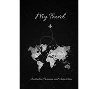 My Travel: Australia, Oceania and Antarctica