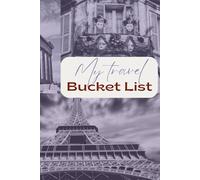 My Travel Bucket List: Guided Journal Prompts for 100 Entries with Inspirational Ideas.