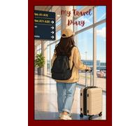 My Travel Diary: Your Personal Adventure Book
