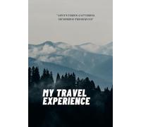 My Travel Experience.: "Adventures Captured, Memories Preserved"