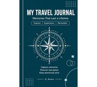 My Travel Journal: Memories That Last a Lifetime