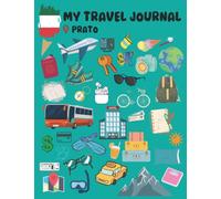 My Travel Journal Prato: Create a memory book Vacation or Summer Traveling Log Book for Teenagers - Keepsake for Recording Your Memories from Your Journeys - Travel Journal For Couples