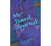 My Travel Journal: With 30 Inspirational Travel Quotes