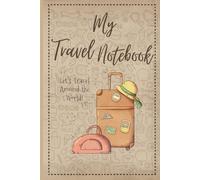 My Travel Notebook: The Ultimate Travel Organizer