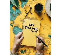 My Travel Plans: A Customizable Journal for Your Next Trip, Premium Color Interior, Glossy Hard Cover, 8.5x11 Inch, Travel Itinerary Planning , Book ... Tourist Attraction , more than 10 Trip
