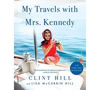 My Travels with Mrs. Kennedy