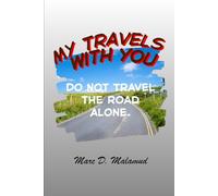 My Travels With You: Do Not Travel the Road Alone
