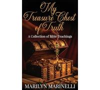 My Treasure Chest of Truth: A Collection of Bible Teachings