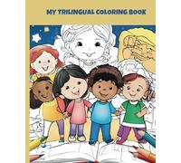 My Trilingual Coloring Book: Animals, Numbers, Food and more in Three languages