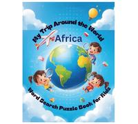 My Trip Around the World - Word Search Puzzle Book for Kids: Discover Countries and Flags While Having Fun