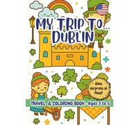 MY TRIP TO… DUBLIN - Coloring Book for Kids Ages 3-5.