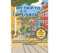 MY TRIP TO... LISBON- Coloring Book with Famous Landmarks and Fun Facts (Ages 6-11)