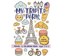 My Trip to… Paris - Coloring Book for Kids Ages 3-5.