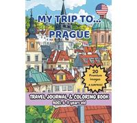 MY TRIP TO... PRAGUE - Coloring Book with Famous Landmarks and Fun Facts (Ages 6-11)