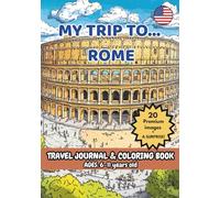 MY TRIP TO… ROME - Coloring Book with Famous Landmarks and Fun Facts .