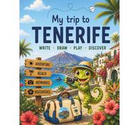 My trip to Tenerife: Draw - Fill in - Explore - Remember