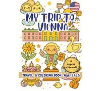 MY TRIP TO… VIENNA- Coloring Book for Kids Ages 3-5.