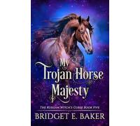 My Trojan Horse Majesty
