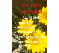MY TRUE COMPANION ALL IN ONE: Gift all in one notebook journal for family and friends