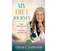 My True Journey: From Heartbreak to Healing and Rising