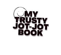 My Trusty Jot Jot Book: Daily Notes for Boys and Teens