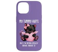My Tummy Hurts But Im Being Really Brave About It Funny Cat Custodia per iPhone 14