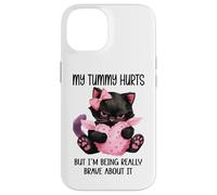 My Tummy Hurts But I'm Being Really Brave About It Funny Cat Custodia per iPhone 14