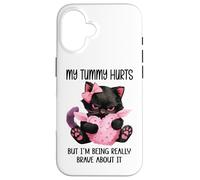 My Tummy Hurts But I'm Being Really Brave About It Funny Cat Custodia per iPhone 16