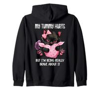 My Tummy Hurts But Im Being Really Brave About It Funny Cat Felpa con Cappuccio